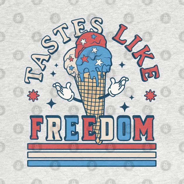 Tastes Like Freedom - Patriotic Ice Cream Funny 4th of July by OrangeMonkeyArt